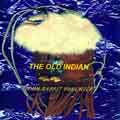 The Old Indian The Old Indian