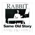 Same Old Story Same Old Story